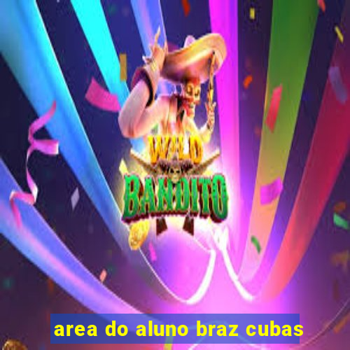 area do aluno braz cubas